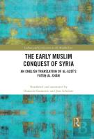 The Early Muslim Conquest Of Syria