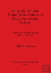 The Early Neolithic Funnel-Beaker Culture In South-West Scania