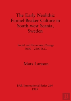 Bertrand.pt - The Early Neolithic Funnel-Beaker Culture In South-West Scania