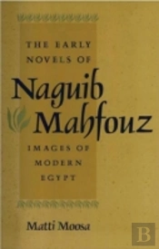 The Early Novels Of Naguib Mahfouz