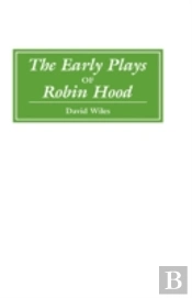 The Early Plays Of Robin Hood
