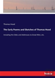 The Early Poems And Sketches Of Thomas Hood