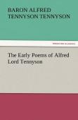 The Early Poems Of Alfred Lord Tennyson