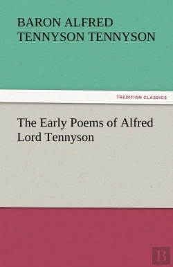 Bertrand.pt - The Early Poems Of Alfred Lord Tennyson