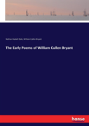 The Early Poems Of William Cullen Bryant