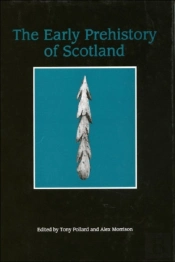 The Early Prehistory Of Scotland