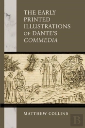 The Early Printed Illustrations Of Dante'S 'Commedia'
