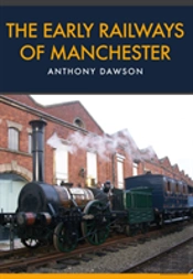 The Early Railways Of Manchester
