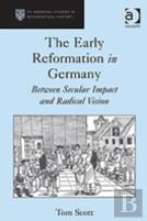 The Early Reformation In Germany