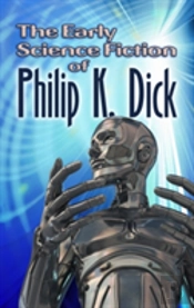 The Early Science Fiction Of Philip K. Dick