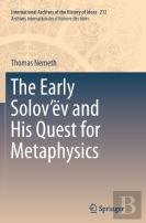 The Early Solovâ€™Ev And His Quest For Metaphysics