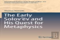 The Early Solovâ€™Ev And His Quest For Metaphysics