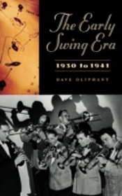 The Early Swing Era, 1930 To 1941