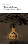The Early Swiss And German Mission In Japan