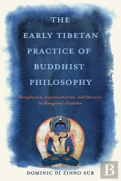 The Early Tibetan Practice Of Buddhist Philosophy