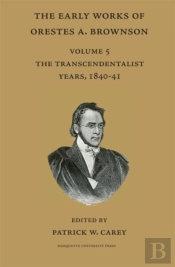 The Early Works Of Orestes A. Brownson