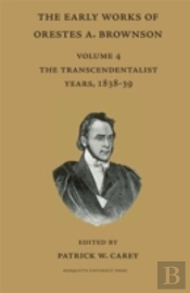 The Early Works Of Orestes A. Brownson