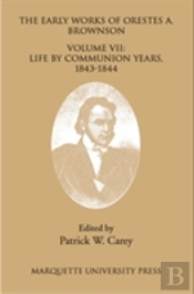The Early Works Of Orestes A. Brownson