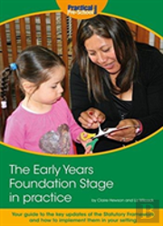 The Early Years Foundation Stage In Practice