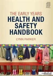 The Early Years Health And Safety Handbook