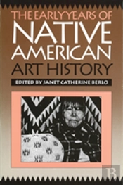 The Early Years Of Native American Art History