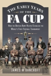 The Early Years Of The Fa Cup