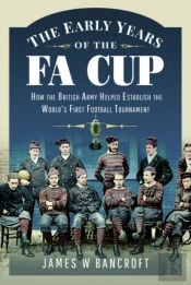 The Early Years Of The Fa Cup