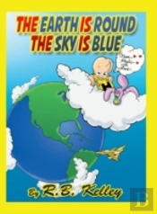The Earth Is Round The Sky Is Blue
