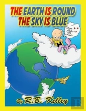 The Earth Is Round The Sky Is Blue