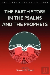 The Earth Story In The Psalms And The Prophets