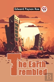 The Earth Trembled