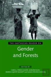 The Earthscan Reader On Gender And Forests