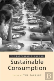 The Earthscan Reader On Sustainable Consumption