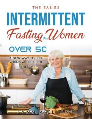 The Easiest Intermittent Fasting For Women Over 50