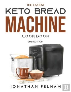 Bertrand.pt - The Easiest Keto Bread Machine Cookbook