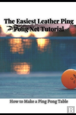 Bertrand.pt - The Easiest Leather Ping Pong Net Tutorial