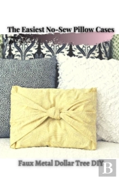 The Easiest No-Sew Pillow Cases