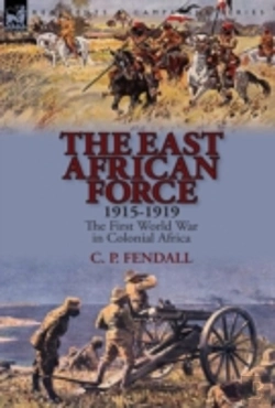 Bertrand.pt - The East African Force 1915-1919: The First World War In Colonial Africa