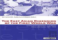 The East Asian Dimension Of The First World War