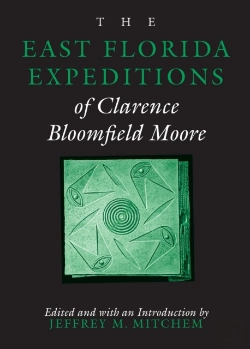 Bertrand.pt - The East Florida Expeditions Of Clarence Bloomfield Moore