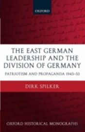 The East German Leadership And The Division Of Germany