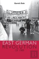 The East German Revolution Of 1989