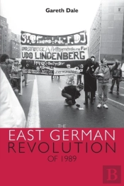 The East German Revolution Of 1989