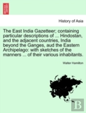 The East India Gazetteer; Containing Par