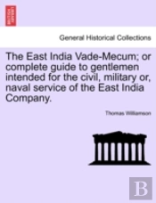 The East India Vade-Mecum; Or Complete G