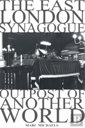 The East London Synagogue - Outpost Of Another World