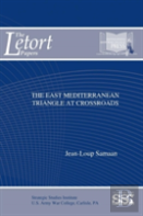The East Mediterranean Triangle At Crossroads