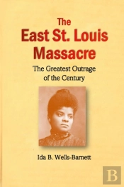 The East St. Louis Massacre