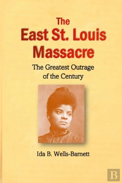 Bertrand.pt - The East St. Louis Massacre