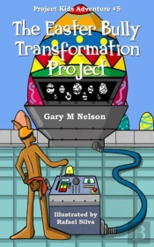 The Easter Bully Transformation Project
